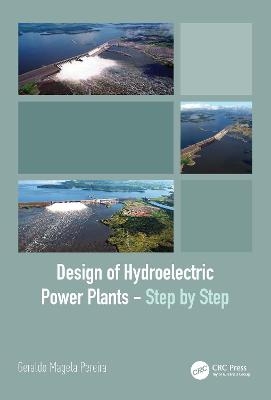 Design of Hydroelectric Power Plants - Geraldo Magela Pereira