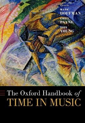 The Oxford Handbook of Time in Music - 