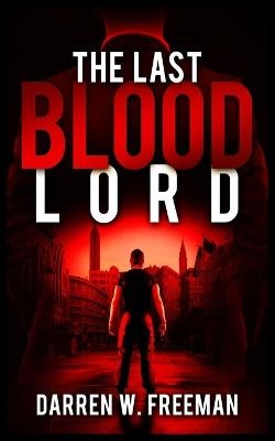 The Last Blood Lord - Darren Freeman