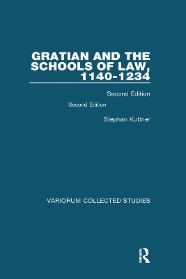 Gratian and the Schools of Law, 1140-1234 - Stephan Kuttner