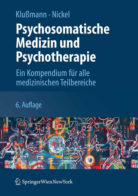 Psychosomatische Medizin und Psychotherapie - Rudolf Klußmann, Marius Nickel