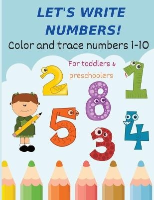 Let's write numbers! Learn to write numbers. - Elise Field