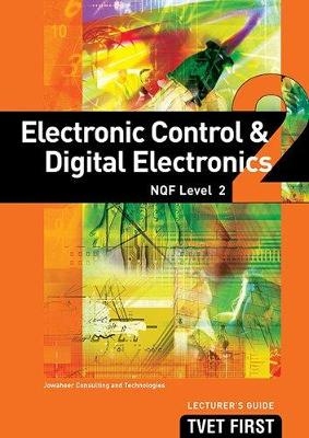 Electronic Control & Digital Electronics NQF2 Lecturer's Guide - Jowaheer Consulting and Technologies Jowaheer Consulting and Technologies