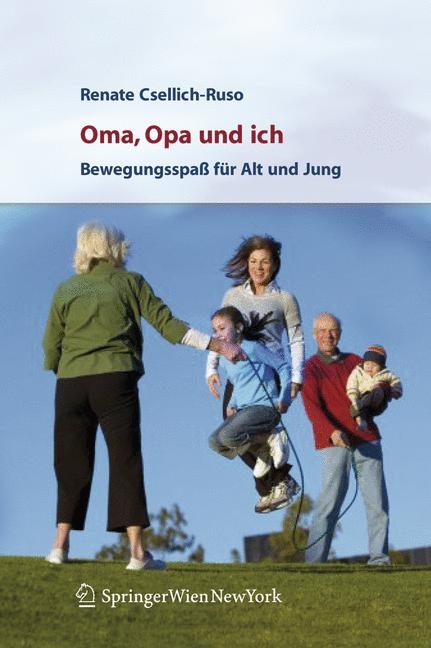 Oma, Opa und ich - Renate Csellich-Ruso