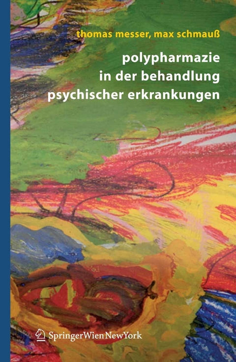 Polypharmazie in der Behandlung psychischer Erkrankungen - Thomas Messer, Max Schmauß