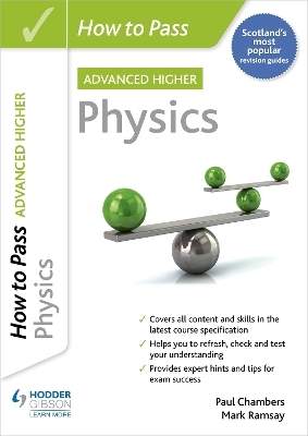 How to Pass Advanced Higher Physics - Paul Chambers, Mark Ramsay