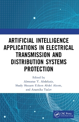 Artificial Intelligence Applications in Electrical Transmission and Distribution Systems Protection - 