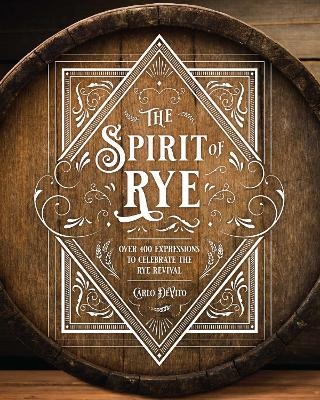 The Spirit of Rye - Carlo DeVito