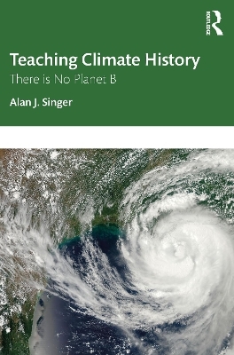 Teaching Climate History - Alan J. Singer