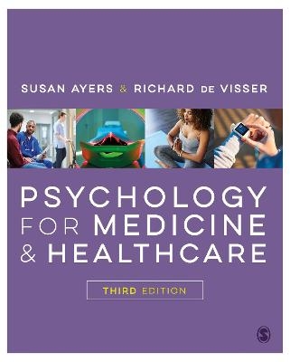 Psychology for Medicine and Healthcare - Susan Ayers, Richard de Visser