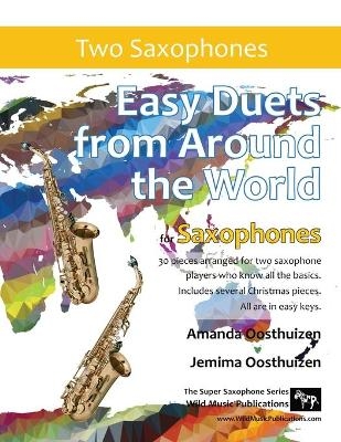 Easy Duets from Around the World for Saxophones - Amanda Oosthuizen, Jemima Oosthuizen