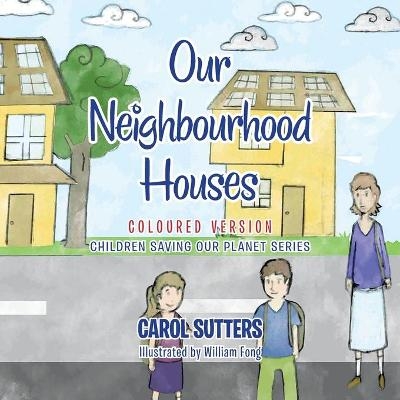 Our Neighbourhood Houses - CAROL SUTTERS