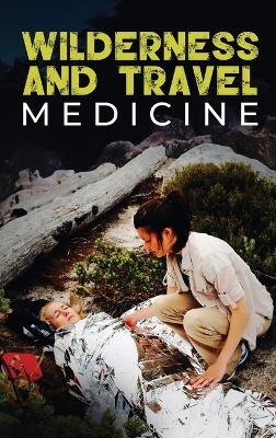 Wilderness and Travel Medicine - Sam Fury