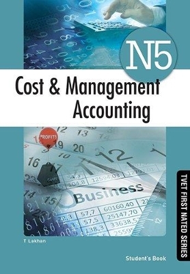 Cost & Management Accounting N5 Student's Book - T. Lakhan