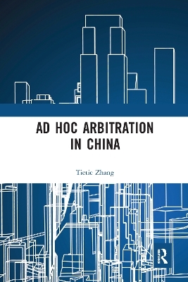 Ad Hoc Arbitration in China - Tietie Zhang