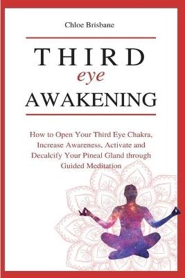 Third Eye Awakening - Chloe Brisbane