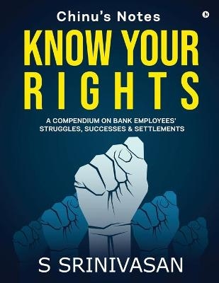 Know Your Rights -  S Srinivasan