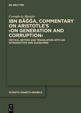 Ibn Bāǧǧa, Commentary on Aristotle’s ›On Generation and Corruption‹ - Corrado la Martire