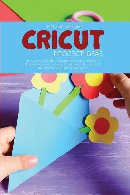 Cricut Project Ideas - Melanie Williams