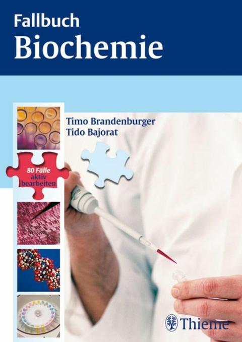 Fallbuch Biochemie -  Tido Bajorat,  Timo Brandenburger