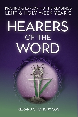 Hearers of the Word - Kieran J O'Mahony