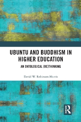 Ubuntu and Buddhism in Higher Education - David Robinson-Morris