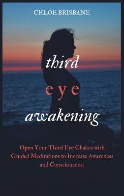 Third Eye Awakening - Chloe Brisbane