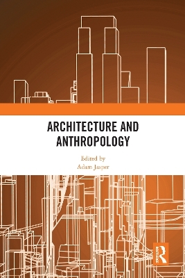 Architecture and Anthropology - 