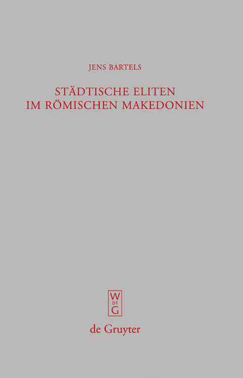 Städtische Eliten im römischen Makedonien - Jens Bartels