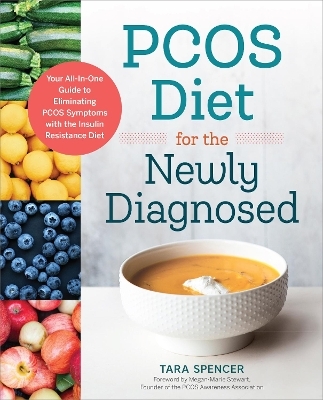 PCOS Diet for the Newly Diagnosed - Tara Spencer