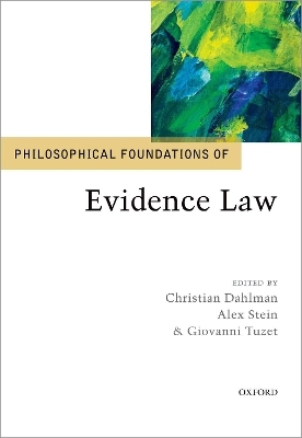 Philosophical Foundations of Evidence Law - Christian Dahlman, Alex Stein, Giovanni Tuzet