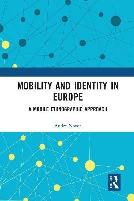 Mobility and Identity in Europe - Andre Novoa