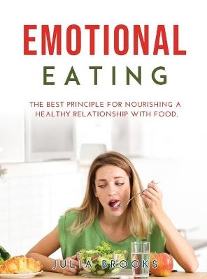 Emotional Eating - Julia Brooks