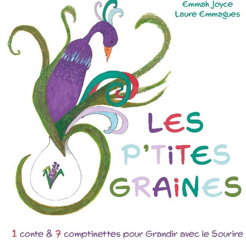 Les P'tites Graines - Laure Emmagues, Emmah Joyce