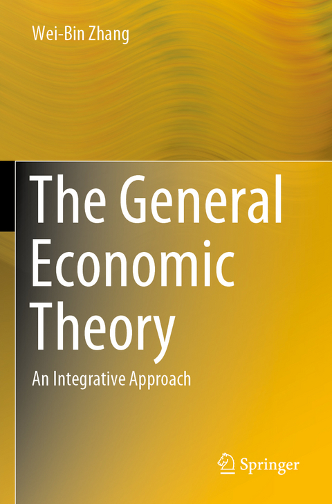 The General Economic Theory - Wei-Bin Zhang