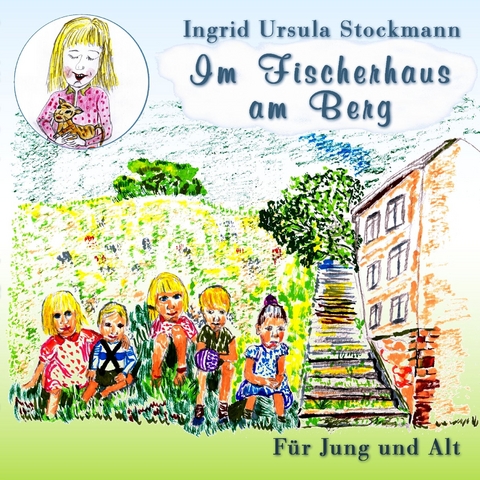 Im Fischerhaus am Berg - Ingrid Ursula Stockmann