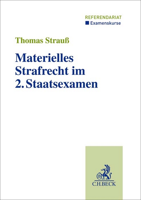 Materielles Strafrecht im 2. Staatsexamen - Thomas Strauß