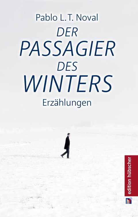 Der Passagier des Winters / El Pasajero del Invierno - Pablo L.T. Noval