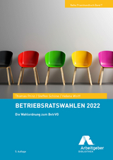 Betriebsratswahlen 2022 - Prinz, Thomas; Schöne, Steffen; Wolff, Helena; Bundesvereinigung der Deutschen Arbeitgeberverbände