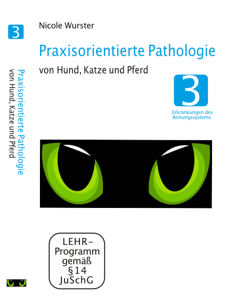 Praxisorientierte Pathologie bei Hund, Katze und Pferd - Nicole Wurster