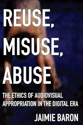 Reuse, Misuse, Abuse - Jaimie Baron