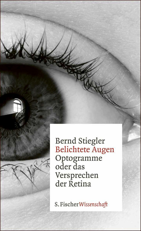 Belichtete Augen -  Bernd Stiegler