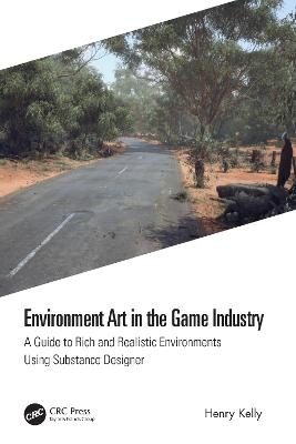 Environment Art in the Game Industry - Henry Kelly