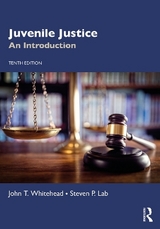 Juvenile Justice - Whitehead, John T.; Lab, Steven P.