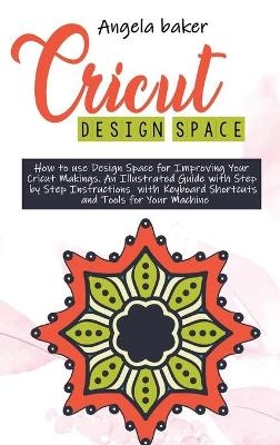 Cricut design space - Angela Baker