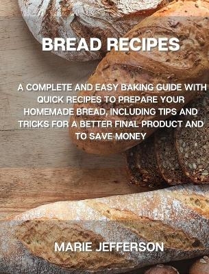 Bread Recipes - Marie Jefferson