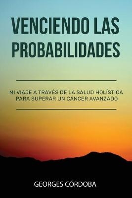 Venciendo las Probabilidades - Georges Cordoba