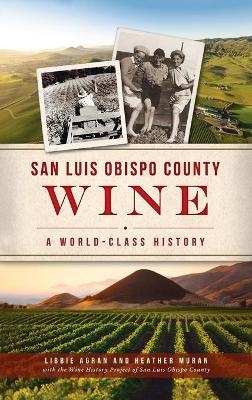 San Luis Obispo County Wine - Libbie Agran, Heather Muran