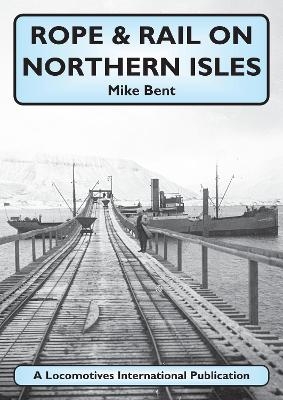 Rope & Rail on Northern Isles - Mike Bent