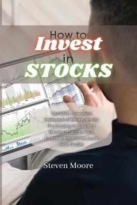 How to Invest in Stocks - Steven Moore